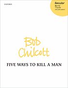 Five Ways to Kill a Man TTBB choral sheet music cover